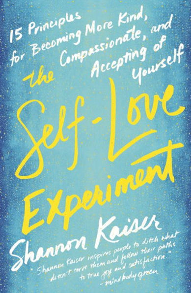 Shannon Kaiser - The Self-Love Experiment